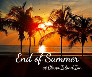 end of summer clover island inn